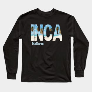 Inca, Mallorca Spain Long Sleeve T-Shirt